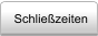 Schlie�zeiten